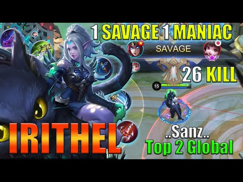 1 MATCH 1 SAVAGE 1 MANIAC!| Irithel Best Damage Build 2021|Top 1 Global Irithel By ..Sanz..| MLBB