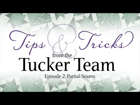 Partial Seams - Tips & Tricks from the Tucker Team