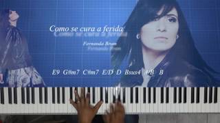 COMO SE CURA A FERIDA  FERNANDA BRUM (PIANO)