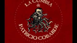 La Cumbia de Patricio Cobarde - Cumbia Imperial (estudio)