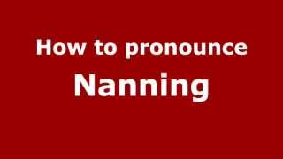 How to pronounce Nanning