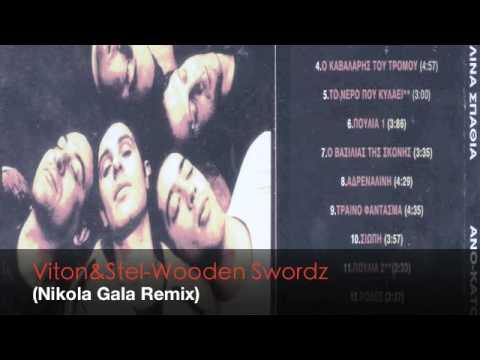 VITON&STEL-WOODEN SWORDZ(Nikola Gala Remix)