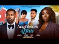 NEIGHBOUR'S AFFAIR — AMAKA OGBONNA, BOLAJI OGUNMOLA, CHRISTIAN OCHIAGHA, HYDRA ANEME