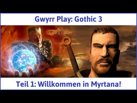 Gothic 3 German Part 1 - Welcome to Myrtana! | Let's Play