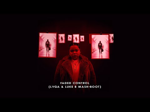 Faded Control (LVGA & Luke B Mash-Boot) - Alan Walker vs Zoe Wees