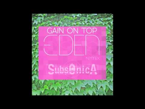 Subsonica - Eden (Gain on Top Remix)