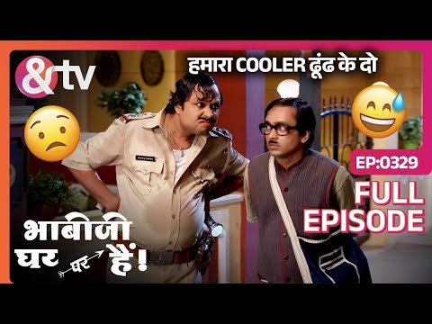 हमारा Cooler ढूंढ के दो | Bhabi Ji Ghar Par Hai Full Ep 329 | Anita Mishra, Angoori,@andtvchannel