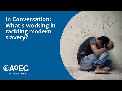 In Conversation: What’s working in tackling modern slavery?