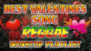 Download lagu BEST VALENTINES LOVE SONGS || ROMANTIC REGGAE REMIX || NONSTO MIX - DJ SOYMIX mp3