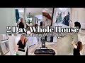 2 Day Whole House Clean With Me / Cleaning Motivation / Clean Declutter and Organize /House Reset