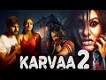 KARVAA 2 1080p Full Horror Movie In Hindi Dubbed Hindi Dubbed Horror Movies