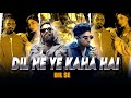 DIL NE YE KAHA HAI EMWIAY X MC STAN X DIVINE RAHUL RP