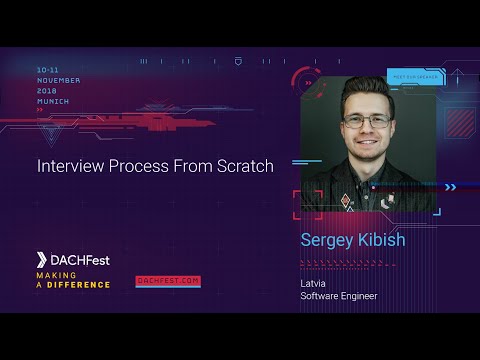 DACHfest 2018 - Interview Process From Scratch - Sergey Kibish