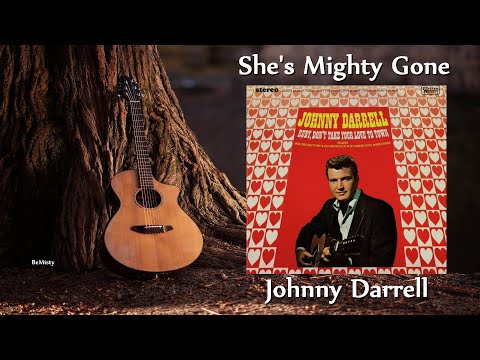 Johnny Darrell - She's Mighty Gone