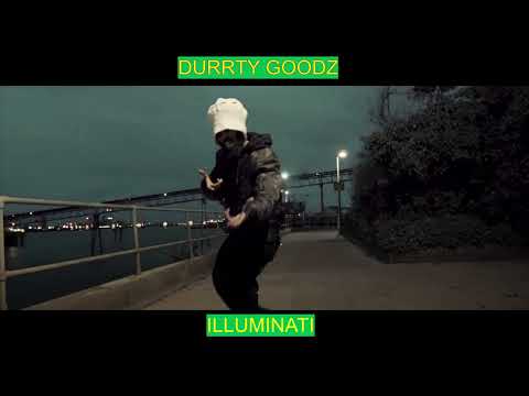 Durrty Goodz - Illuminati Bars