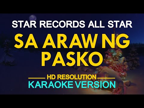 SA ARAW NG PASKO - Star Records All Star (KARAOKE Version)