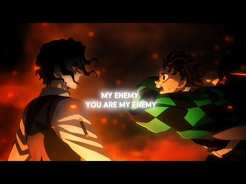 Kimetsu no Yaiba AMV | My Enemy ( Tommee Proffit )