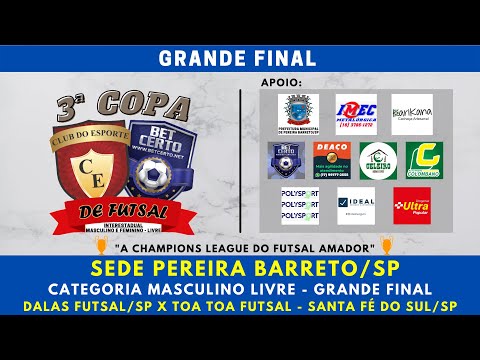 GRANDE FINAL DALAS FUTSAL/SP X TOA TOA FUTSAL SANTA FÉ DO SUL/SP