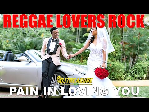 Reggae Lovers Rock Mix 2021: PAIN IN LOVING YOU: Beres Hammond, Romain Virgo, TruVice, DJ Treasure