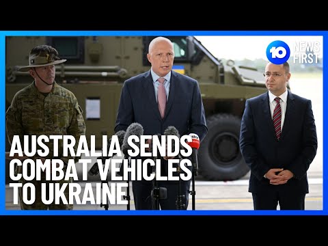 Australia Sends Elite Combat Vehicles To Aid Ukraine | 10 News First