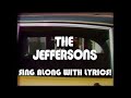 The Jeffersons theme song - lyrics on screen