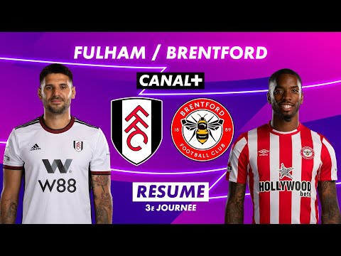 Le résumé de Fulham / Brentford - Premier League 2022-23 (3ème journée)