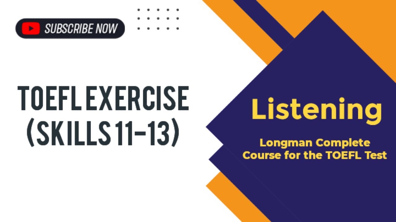 TOEFL Exercise Skills 11-13 Listening Longman