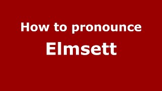 How to pronounce Elmsett