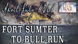 "Fort Sumter & the March to Bull Run" – Part 3 – American Civil War Anniversary Series