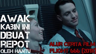 Download lagu Seisi pesawat diteror hantu korban S1K0P3T | Alur cerita film FLIGHT 666 (2018) mp3