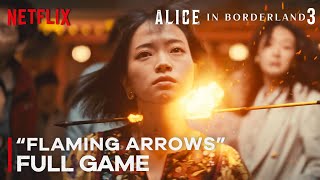 Alice In Borderland Season 3 FLAMING ARROWS FULL GAME -  | Netflix