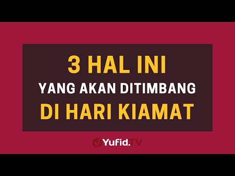 Inilah 3 Hal Yang Akan Ditimbang di Hari Kiamat – Poster Dakwah Yufid TV