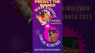 Wimbledon winner 2023 .. Predict the winner Novak Djokovic or someone else Please comment #shorts