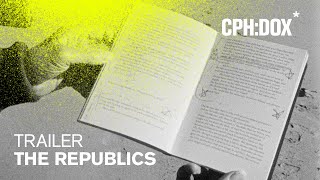 The Republics Trailer | CPH:DOX 2020