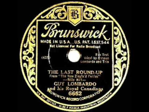 1933 HITS ARCHIVE: The Last Round-Up - Guy Lombardo (Carmen Lombardo & trio, vocal)