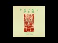 Popol Vuh - They Dance, They Laughed, As Of Old