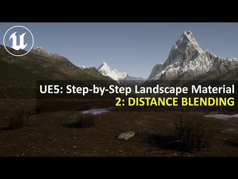 UE5.4 Step-by-Step Landscape Material | 2: DISTANCE BLENDING
