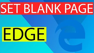 How To Set Blank Page In Microsoft Edge