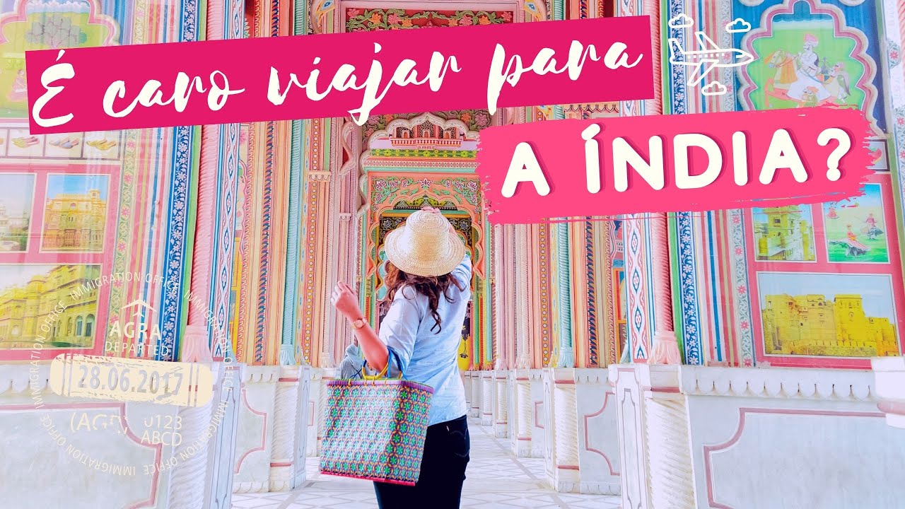 Quanto Custa Viajar Para a Índia? | Preços Para Viagem de 11 Dias na Índia
