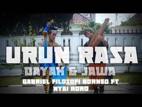 URUN RASA Dayak & Jawa | Gabriel Filosofi Borneo Ft Nyai Roro