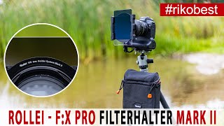 Rollei Filterhalter Mark II und F:X Pro Rechteckfilter im Test - Fotografieren mit optischen Filtern