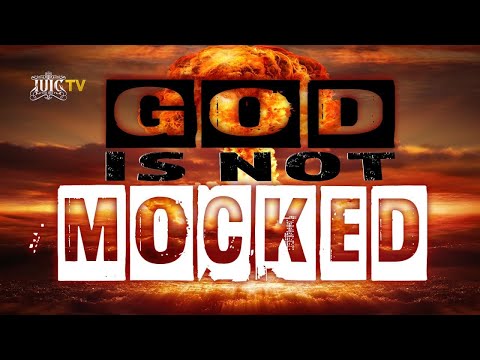 #IUIC | God Is Not Mocked