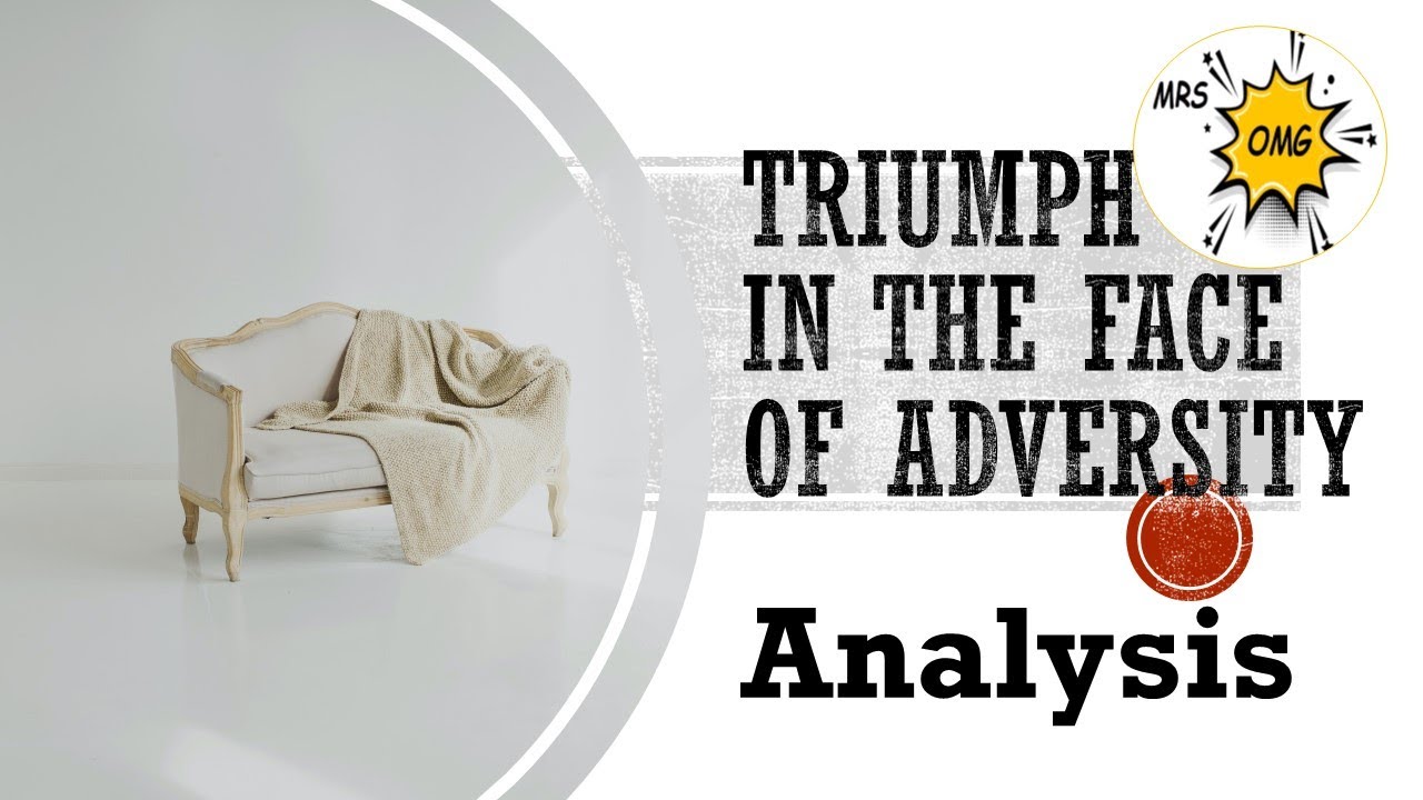 'Triumph in the Face of Adversity' - analysis