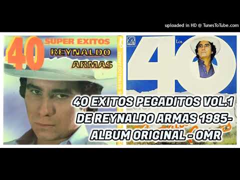 40 PEGADITAS DE REYNALDO ARMAS VOL. 1 - 1985 COLECCION GRANDES EXITOS DE VENEZUELA - OMR