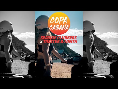 COPACABANA - Seaside Clubbers, Timster & Ninth (Official Video)