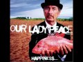 Our Lady Peace - Happiness & The Fish