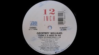 $$$== GEOFFREY WILLIAMS - There's A Need In Me ==$$$ (Vocal Extended Remix)