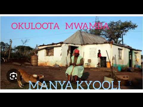 OKULOOTA ENYUMBA ZAMWAMBA