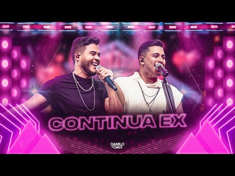 Danilo e Davi - Continua Ex (Prazer Danilo e Davi)