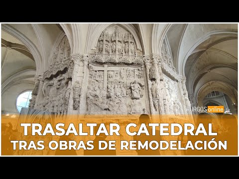 El trasaltar de la Catedral recupera su esplendor después de tres años de obras - BurgosOnlineTV